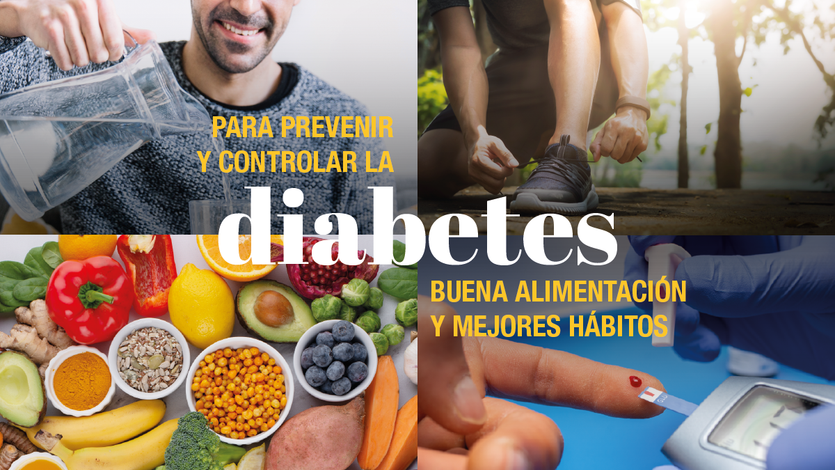 Buena alimentación y mejores hábitos ayudan a prevenir y controlar la diabetes 
