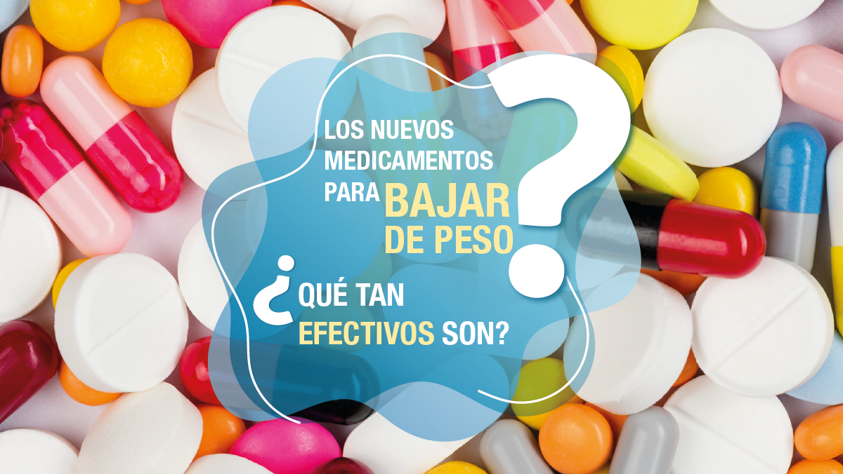 ¿Qué tan efectivos son los medicamentos para bajar de peso